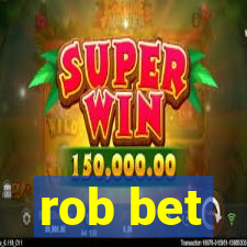 rob bet