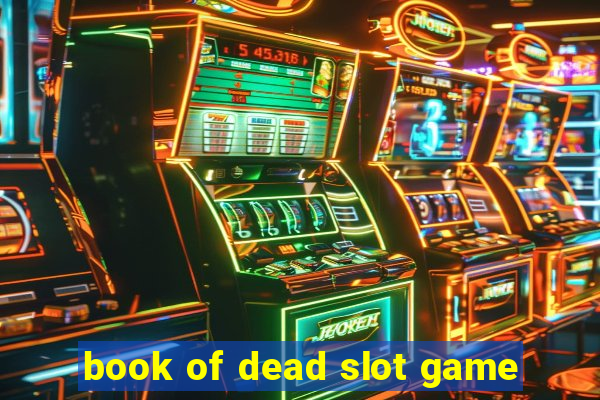 book of dead slot game