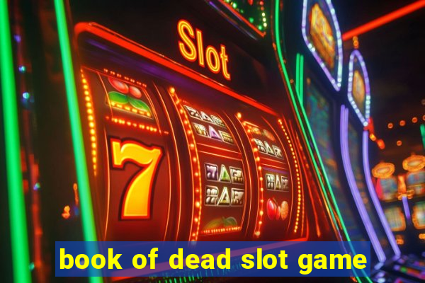 book of dead slot game