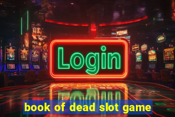 book of dead slot game