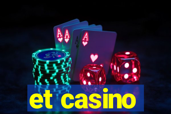 et casino