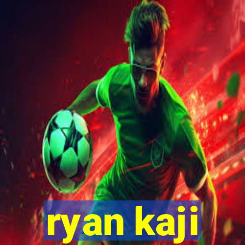 ryan kaji