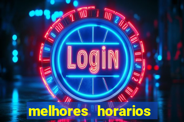 melhores horarios para jogar