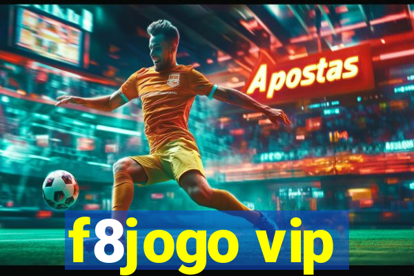 f8jogo vip