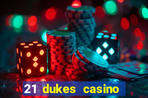 21 dukes casino free spins no deposit