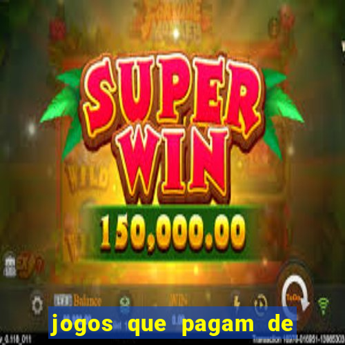 jogos que pagam de verdade sem depósito