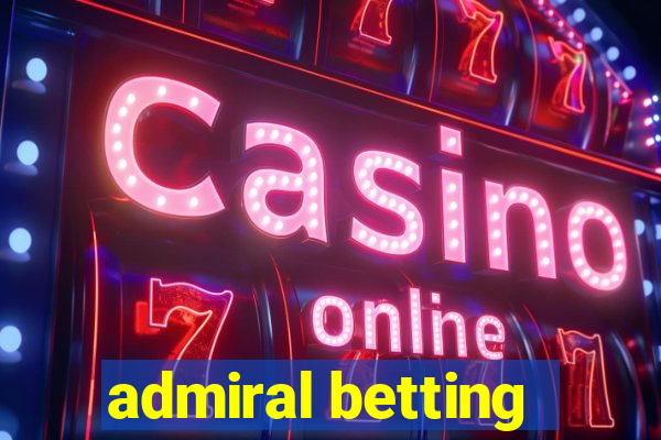 admiral betting