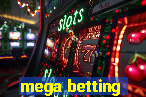 mega betting