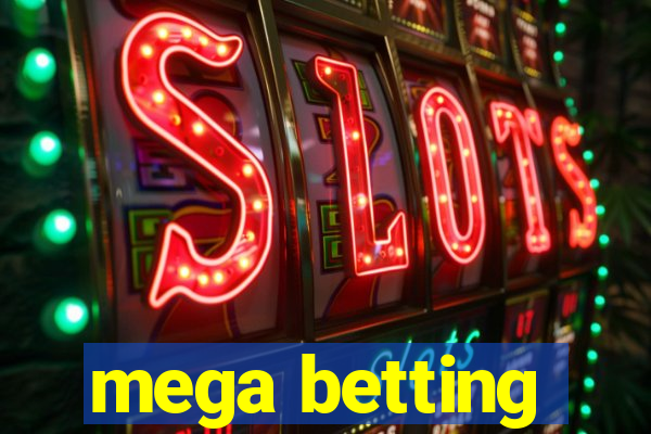 mega betting