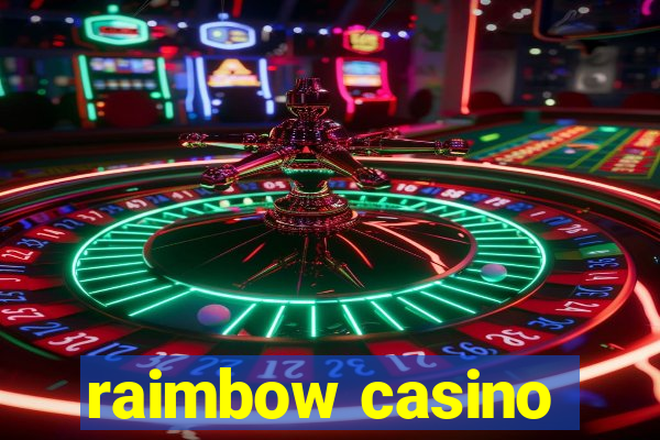 raimbow casino