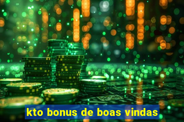 kto bonus de boas vindas