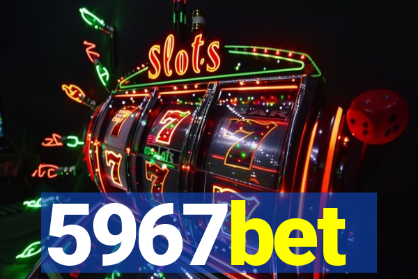 5967bet