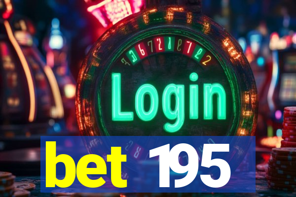 bet 195