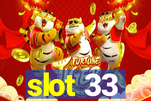 slot 33