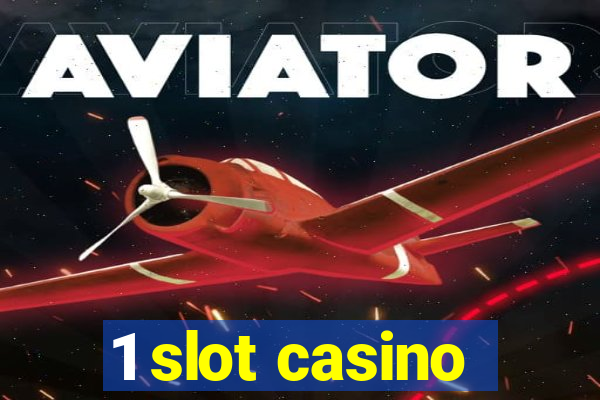 1 slot casino