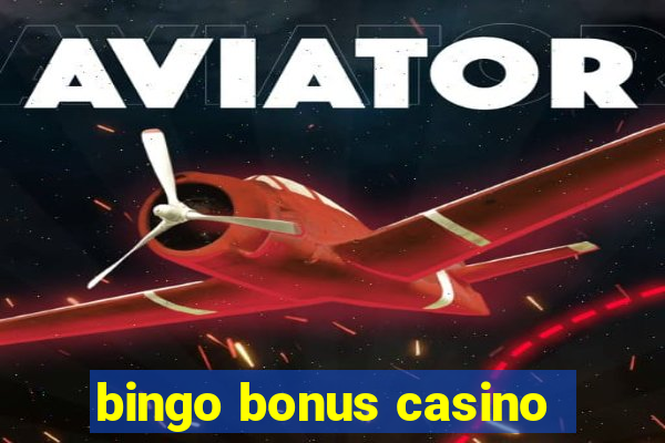 bingo bonus casino