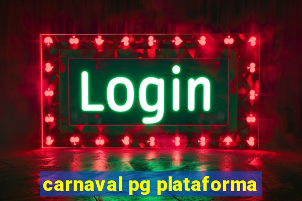 carnaval pg plataforma