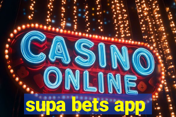 supa bets app