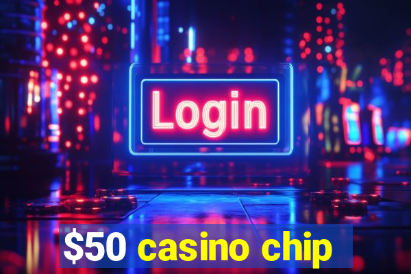 $50 casino chip