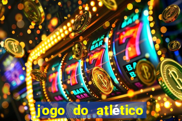 jogo do atlético onde vai passar