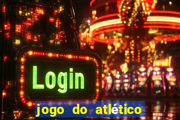 jogo do atlético onde vai passar