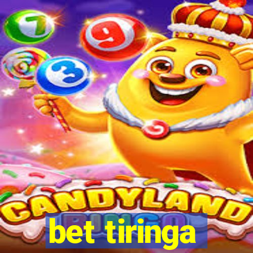 bet tiringa