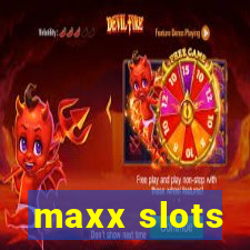 maxx slots