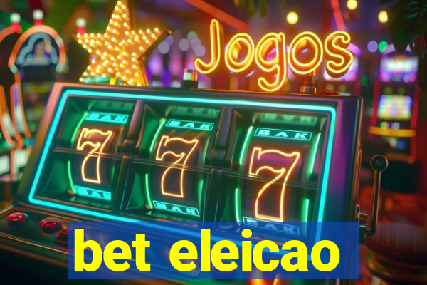 bet eleicao