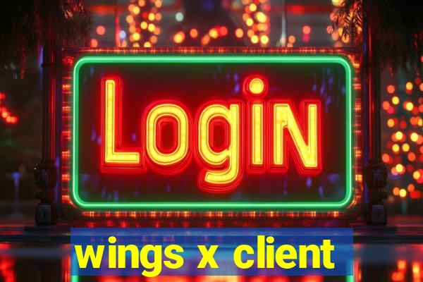 wings x client