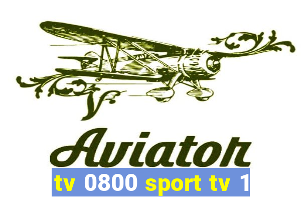 tv 0800 sport tv 1