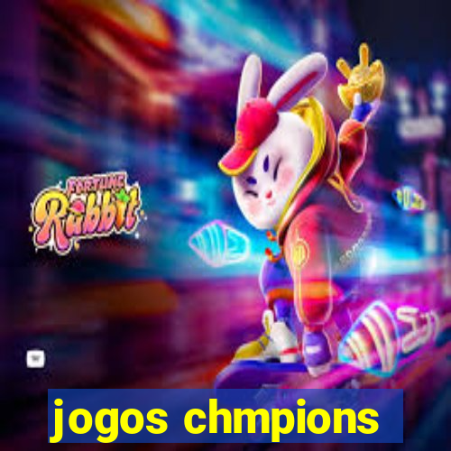 jogos chmpions