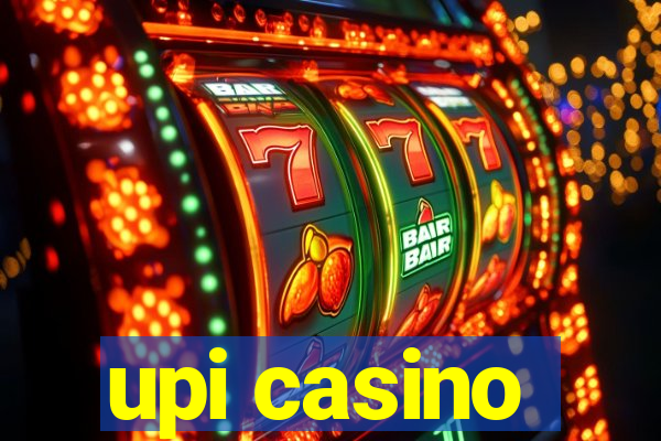 upi casino