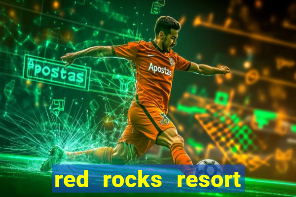 red rocks resort and casino