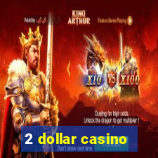 2 dollar casino