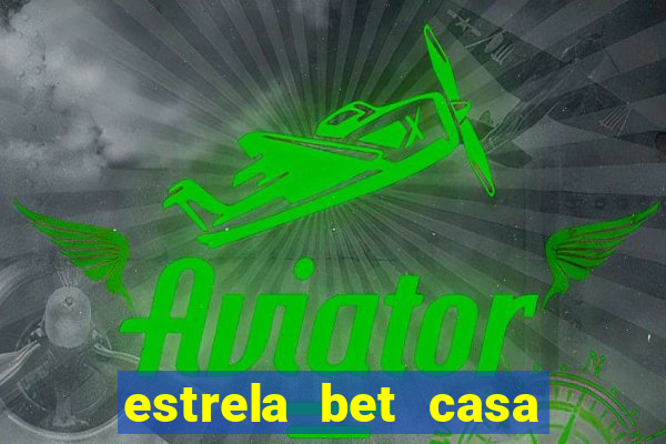 estrela bet casa de aposta