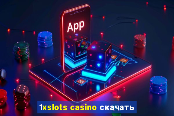 1xslots casino скачать