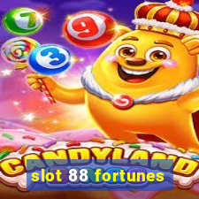 slot 88 fortunes