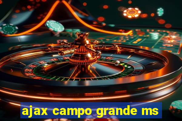 ajax campo grande ms