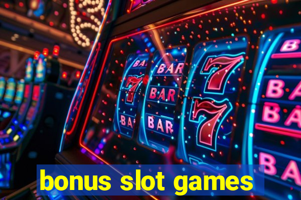 bonus slot games