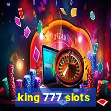 king 777 slots