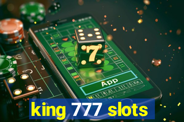 king 777 slots