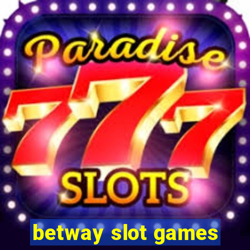 betway slot games