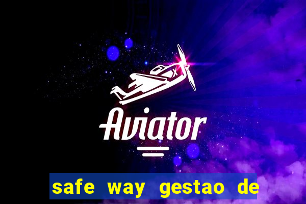 safe way gestao de recursos financeiros