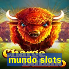 mundo slots