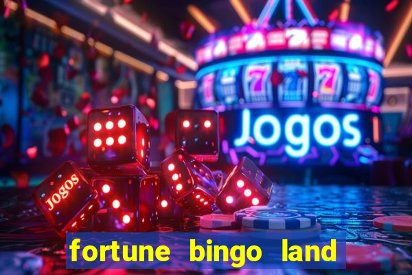 fortune bingo land paga mesmo