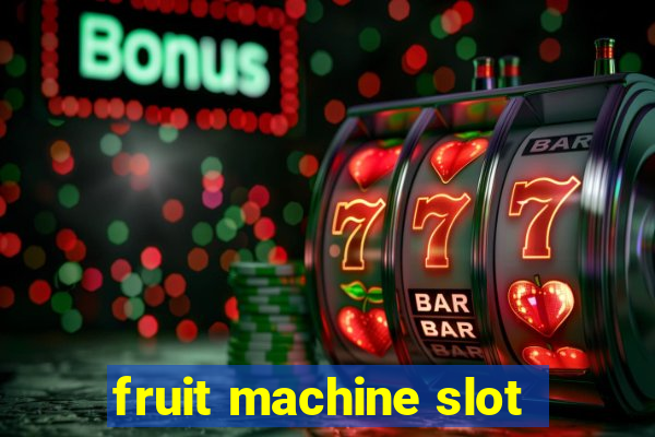 fruit machine slot