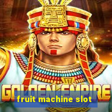 fruit machine slot