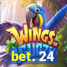 bet. 24