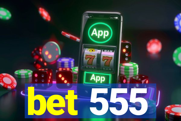 bet 555