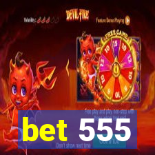 bet 555